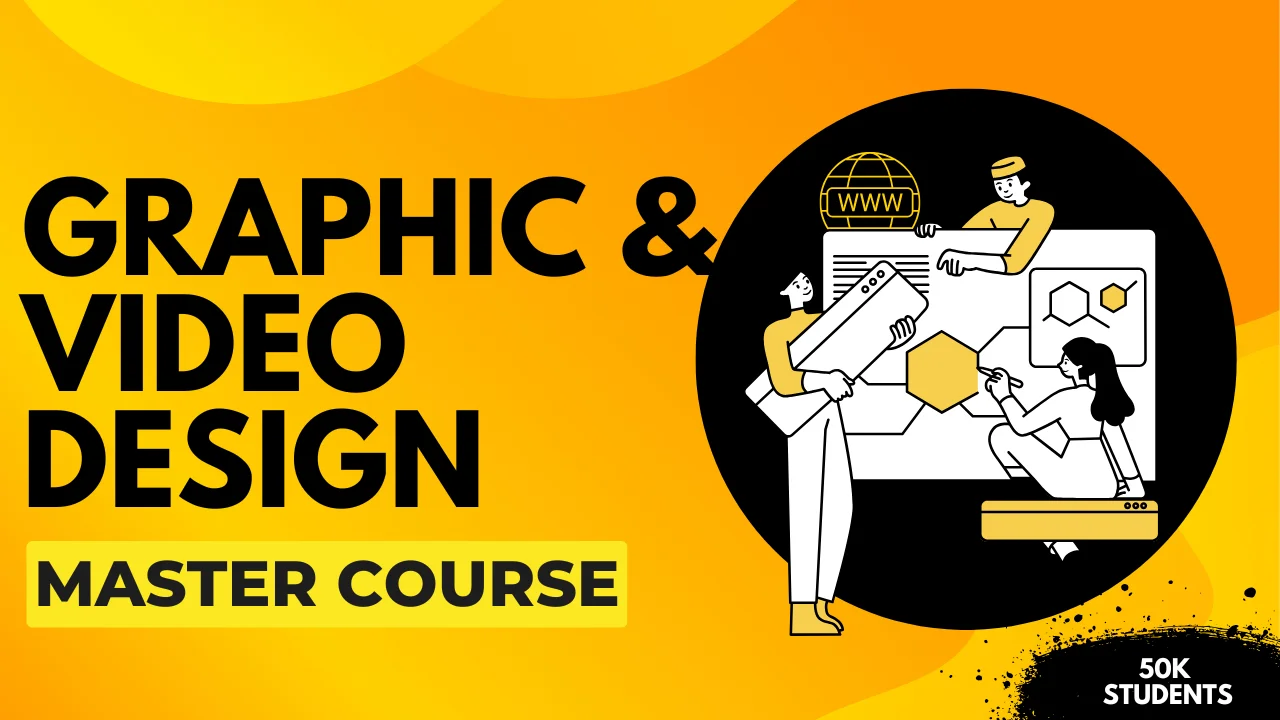 Graphic Design and Video Editing Master Course